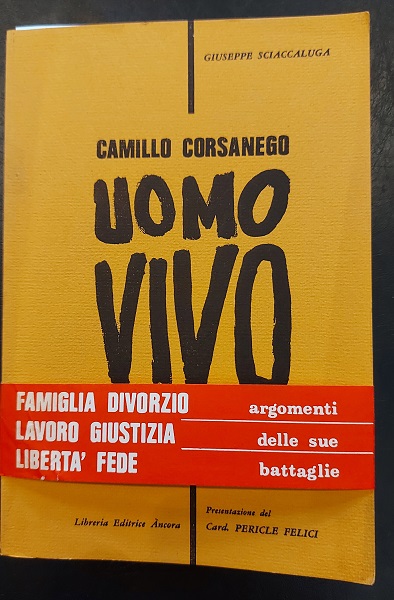 Camillo Corsanengo uomo vivo. Lineamenti di una vita cristiana